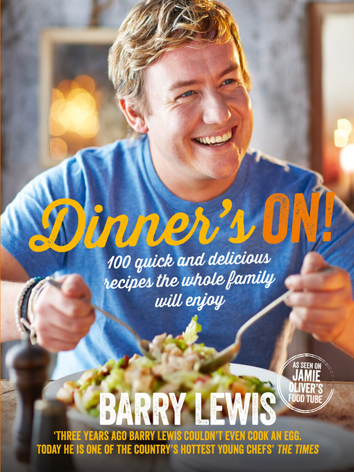 Title details for Dinner's On! by Barry Lewis - Available